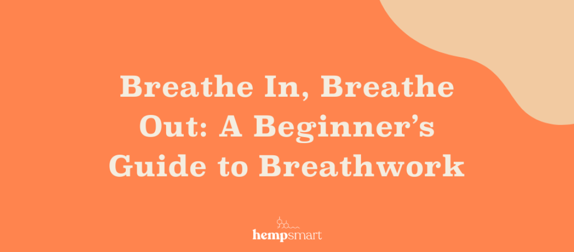 Breathe In, Breathe Out: A Beginner's Guide to Breathwork
